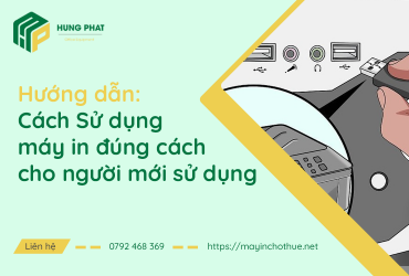 Hướng dẫn cách sử dụng máy in đúng cách