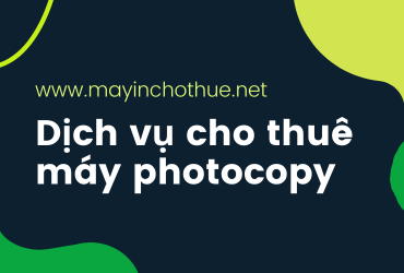 Dịch vụ cho thuê máy photocopy Hưng Phát