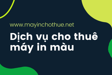 Cho thuê máy in màu Hưng Phát